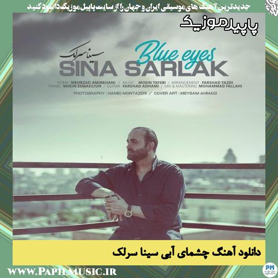دانلود آهنگ چشمای آبی از سینا سرلک